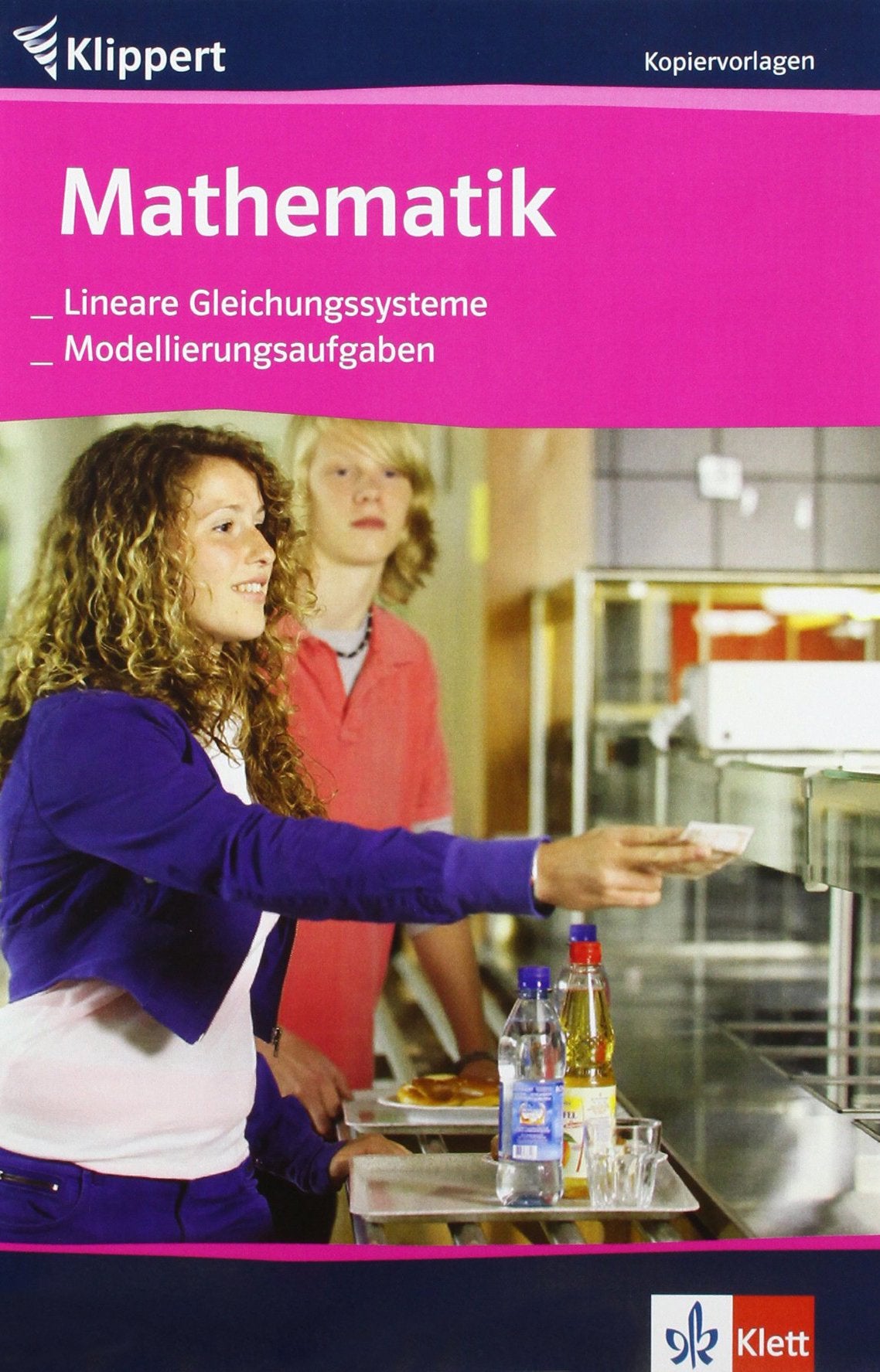 Mathematik: Lineare Gleichungssysteme / Modellierungsaufgaben: Kopiervorlagen 9./10. Schuljahr Education & Training