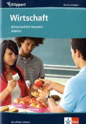 Wirtschaft: Wirtschaftliches Handeln/Märkte: Kopiervorlagen für berufliche Schulen Study Guides