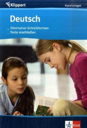 Deutsch: Alternative Schreibformen/Texte erschließen 3./4. Schuljahr: Kopiervorlagen Learning & Reference