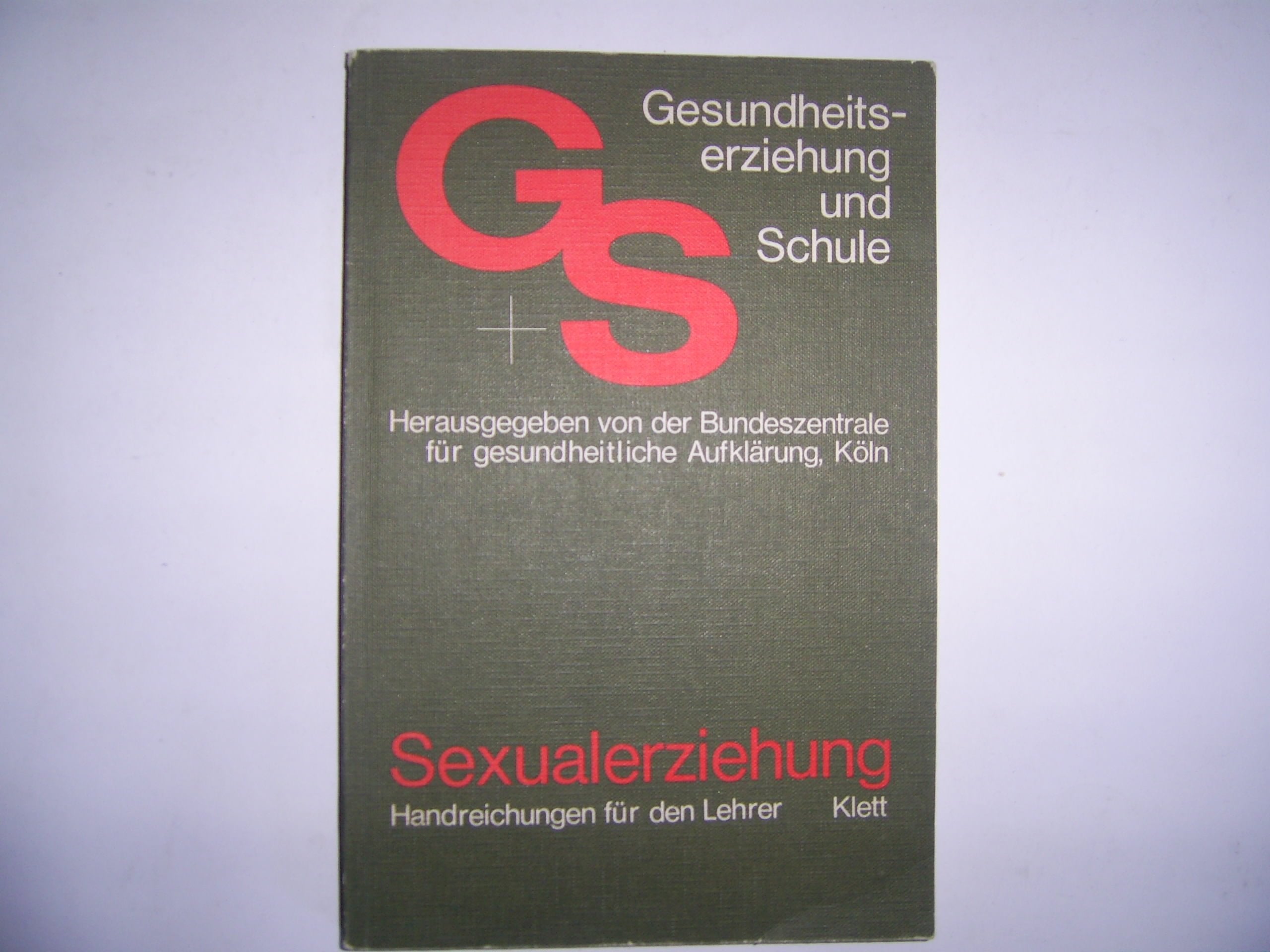 Sexualerziehung. Handreichungen für den Lehrer Books