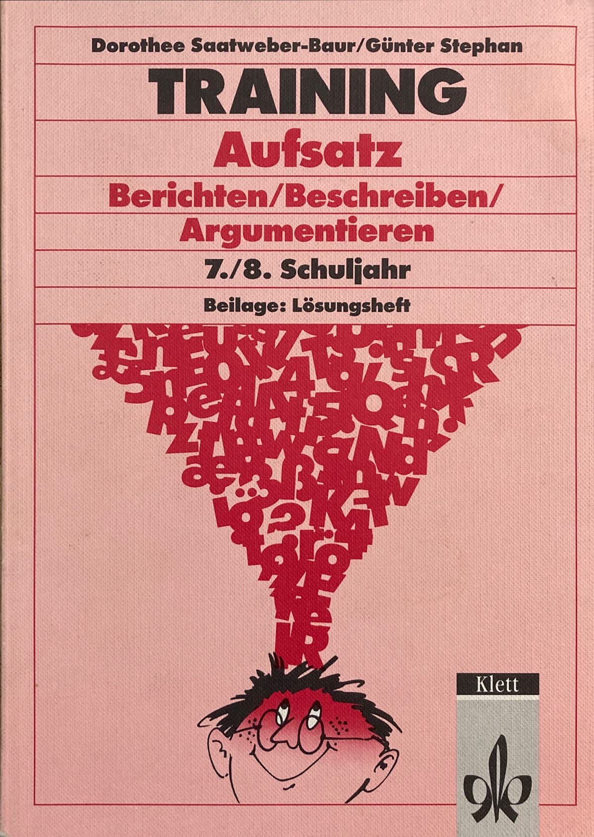 Training Aufsatz. Berichten, Beschreiben, Argumentieren. 7./8. Schuljahr Books