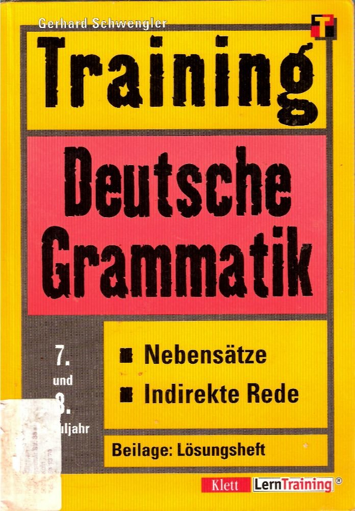 Training Deutsche Grammatik 7./8. Schuljahr. Nebensätze / Indirekte Rede. Beilage: Lösungsheft Books
