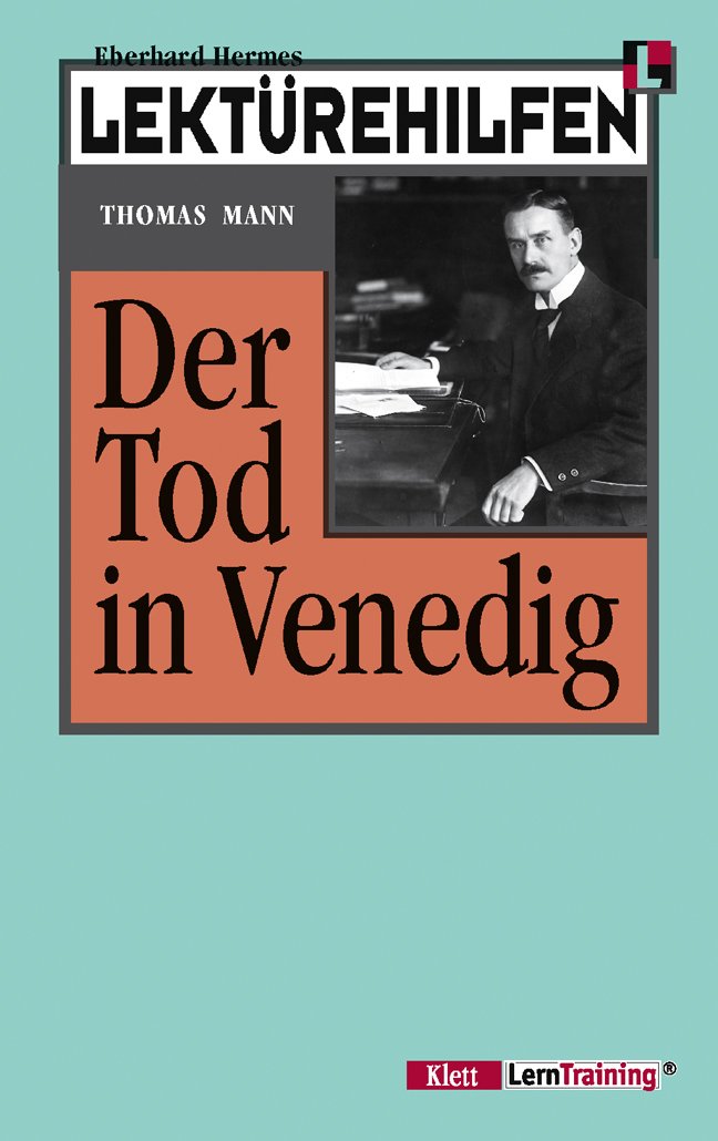 Lektürehilfen Thomas Mann "Der Tod in Venedig" Study Guides