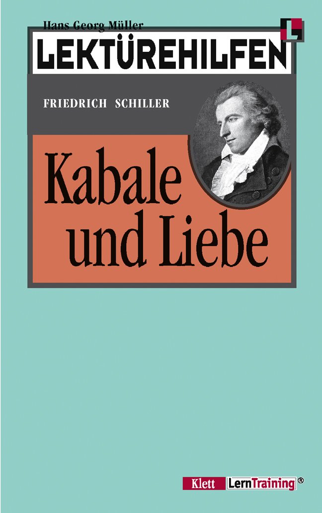 Lektürehilfen: Friedrich Schiller, Kabale und Liebe. (Lernmaterialien) Study Guides