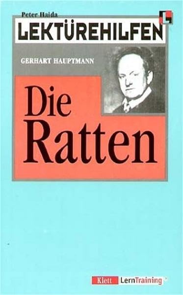 Lektürehilfen Gerhart Hauptmann "Die Ratten" Study Guides