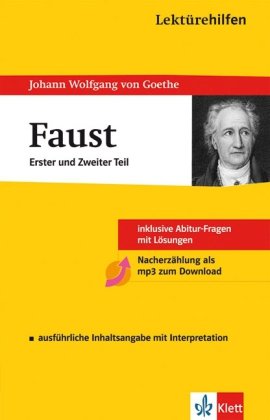 Lektürehilfen Johann Wolfgang von Goethe: Faust - Erster und zweiter Teil. Ausführliche Inhaltsangabe und Interpretation Study Guides