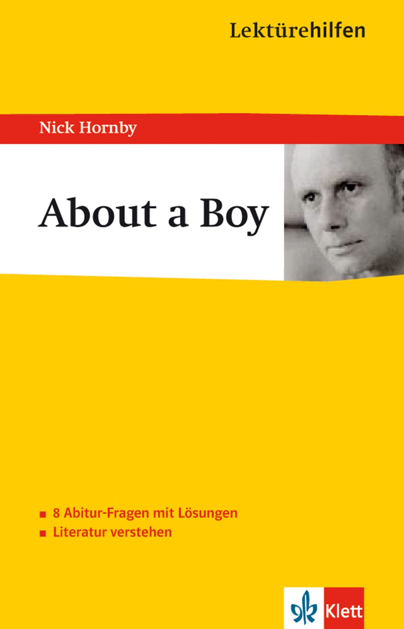 Klett Lektürehilfen Hornby About a Boy: Interpretationshilfe für Oberstufe und Abitur in englischer Sprache Contemporary literature
