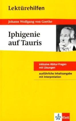 Lektürehilfen Johann Wolfgang von Goethe "Iphigenie auf Tauris" Study Guides