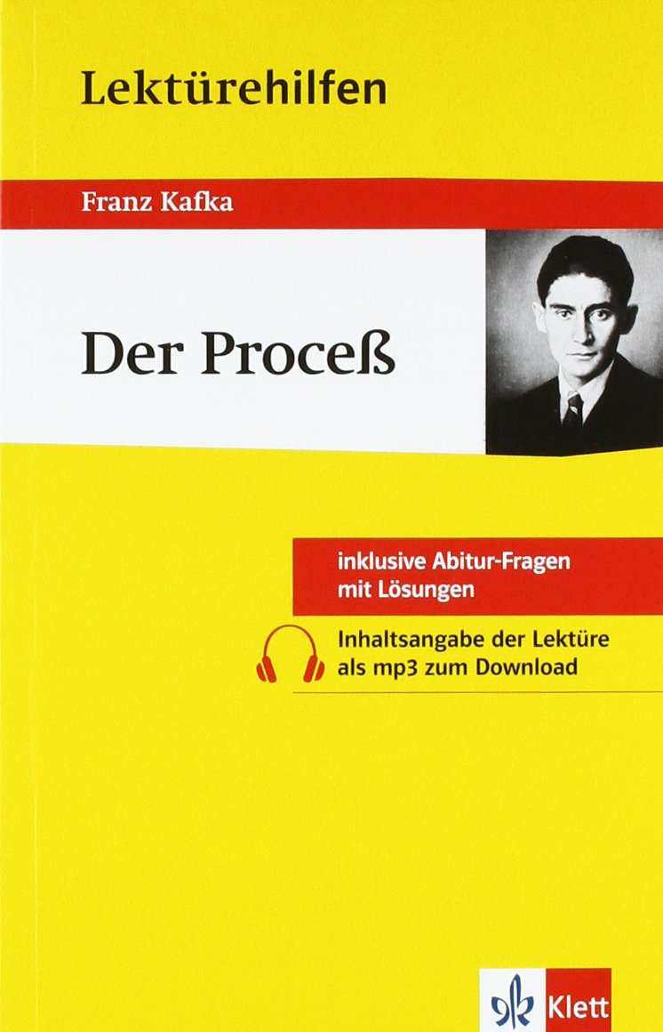 Lektürehilfen Der Proceß (Der Prozess). Ausführliche Inhaltsangabe und Interpretation Study Guides