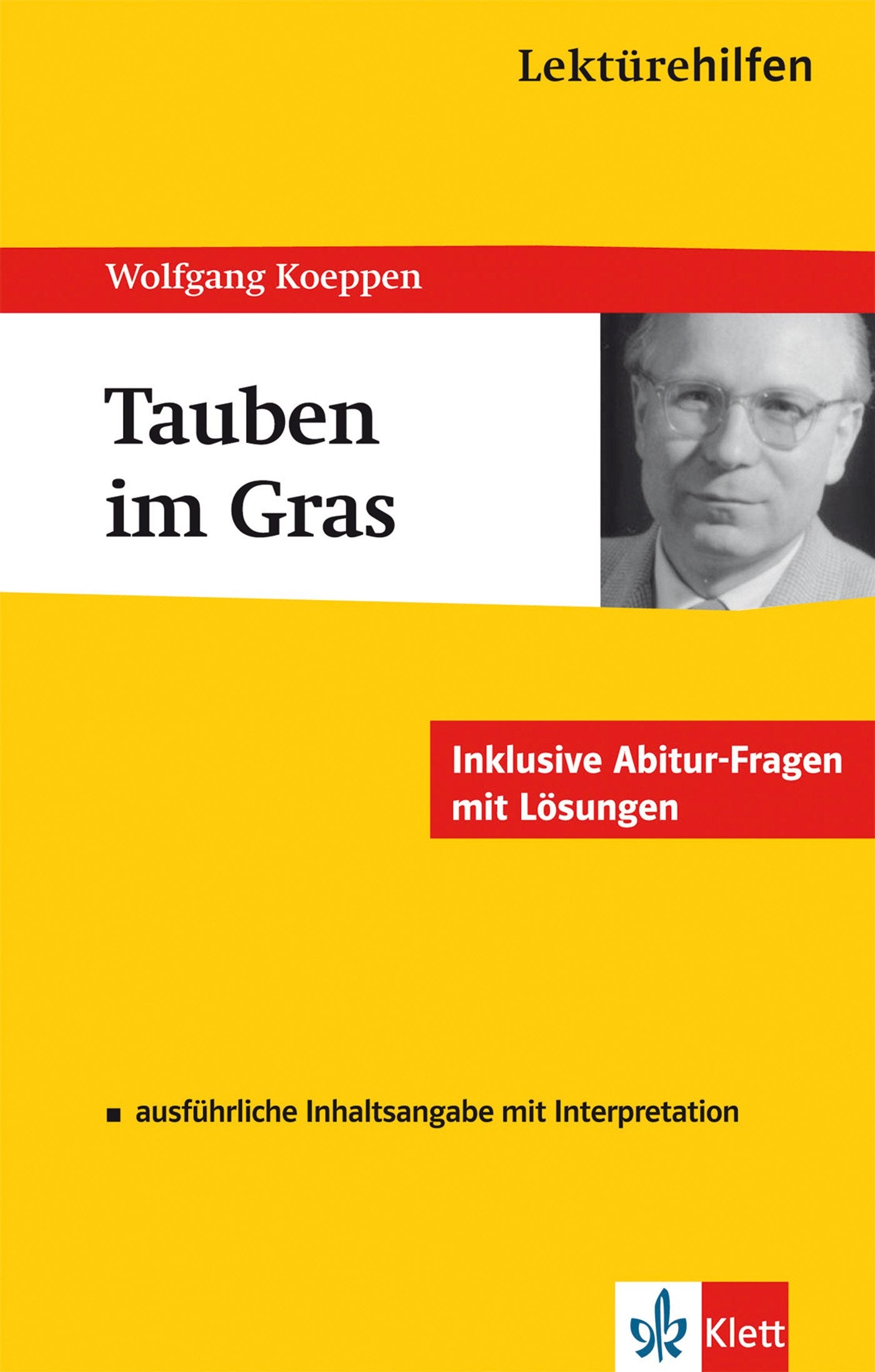 Lektürehilfen Wolfgang Koeppen "Tauben im Gras" Study Guides