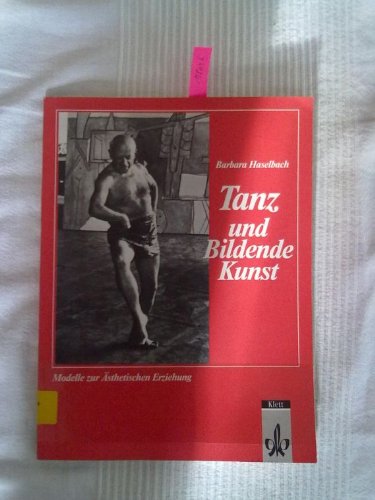 Tanz und bildende Kunst. Modelle zur Ästhetischen Erziehung Professional & Reference Books
