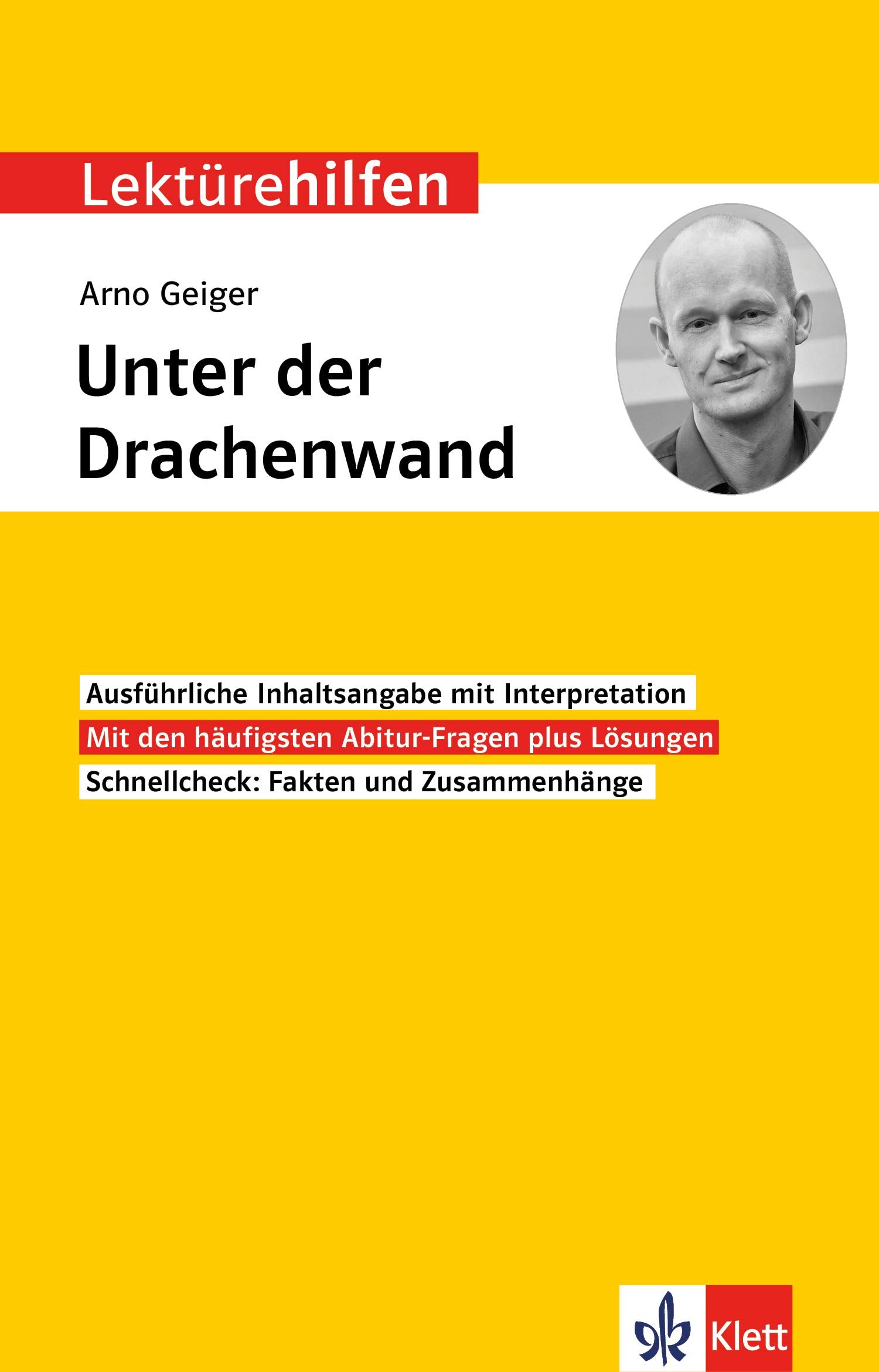 Klett Lektürehilfen Arno Geiger "Unter der Drachenwand" Study Guides