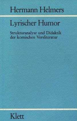 Lyrischer Humor : Strukturanalyse u. Didaktik d. komischen Versliteratur. Books