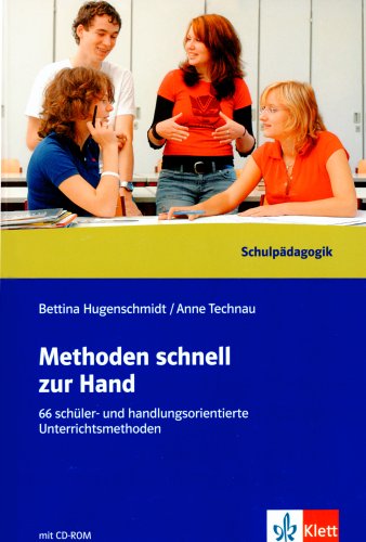 Methoden schnell zur Hand: 66 schüler- und handlungsorientierte Unterrichtsmethoden Learning & Reference