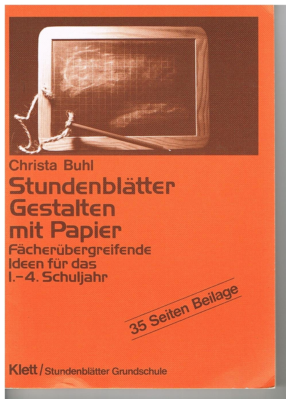 Stundenblätter Gestalten mit Papier. Fächerübergreifende Ideen für das 1. - 4. Schuljahr Books