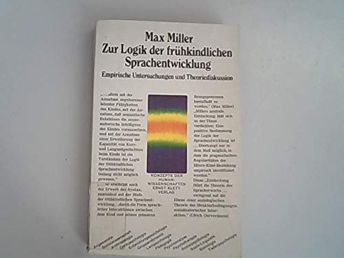 Zur Logik der frühkindlichen Sprachentwicklung. Empirische Untersuchungen und Theoriediskussion Psychology