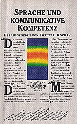 Sprache und kommunikative Kompetenz. Theoretische und empirische Beiträge zur sprachlichen Sozialisation und Primärsprachdidaktik Social Sciences