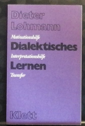 Dialektisches Lernen. Die Rolle des Vergleichs im Lernprozeß. ( Aktuelle Reihe) Books