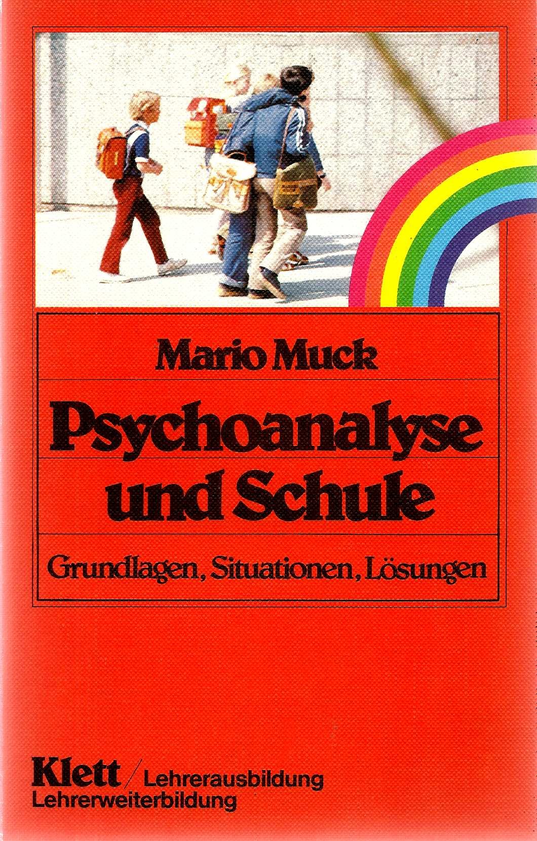 Psychoanalyse und Schule. Grundlagen, Situationen, Lösungen Books
