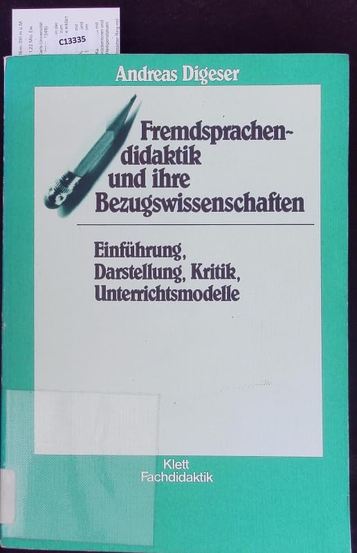 Fremdsprachendidaktik und ihre Bezugswissenschaften. Einführung, Darstellung, Kritik, Unterrichtsmodelle Books