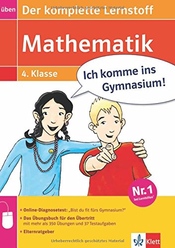 Ich komme ins Gymnasium! Mathematik - Der komplette Lernstoff 4. Klasse Study Guides