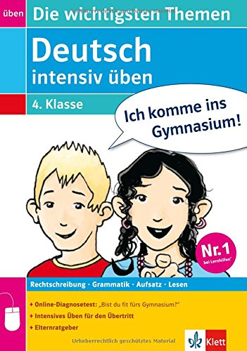 Deutsch intensiv üben 4. Schuljahr: Die wichtigsten Themen (Ich komme ins Gymnasium!) Study Guides