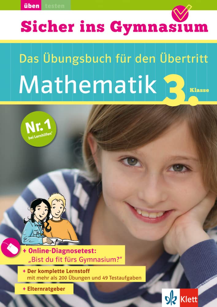 Klett Sicher ins Gymnasium Mathematik 3. Klasse. Der komplette Lernstoff: Das Übungsbuch für den Übertritt Study Guides