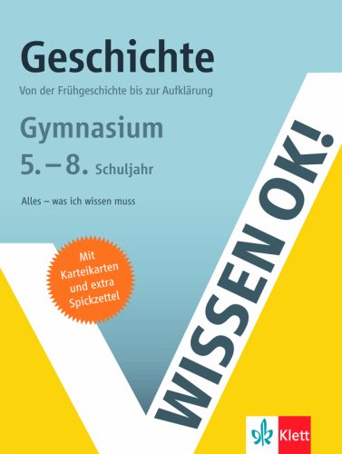 Wissen ok! Geschichte 5.-8. Klasse Gymnasium: Von der Frühgeschichte bis zur Aufklärung Study Guides