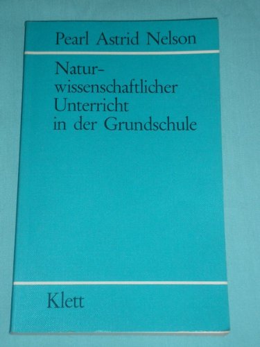 Naturwissenschaftlicher Unterricht in der Grundschule. 230 Beispiele Books