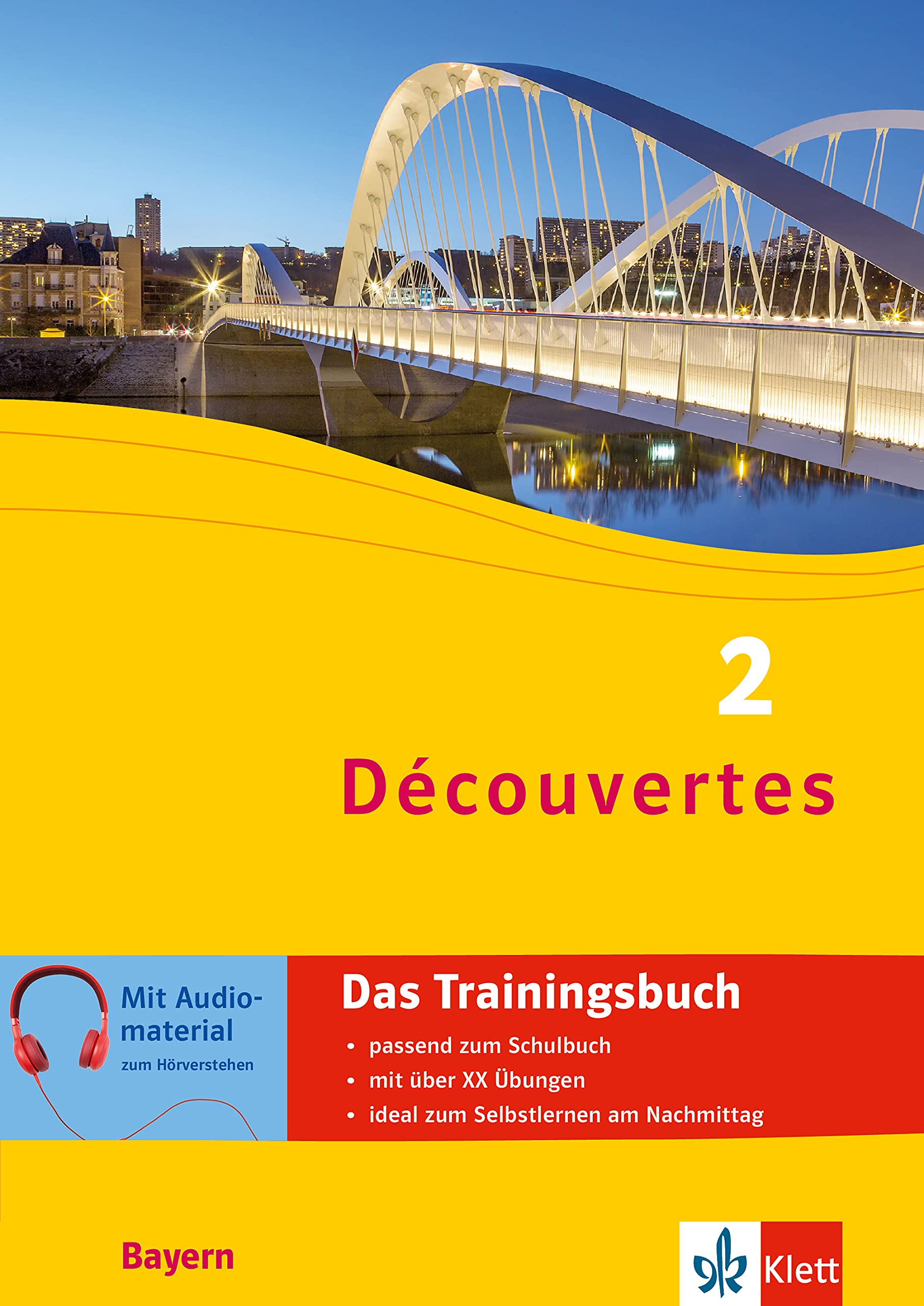 Découvertes 2 Bayern (ab 2017) - Trainingsbuch: Französisch passend zum Lehrwerk üben (Découvertes. Ausgabe für Bayern ab 2017) Foreign Languages ​​& Dictionaries