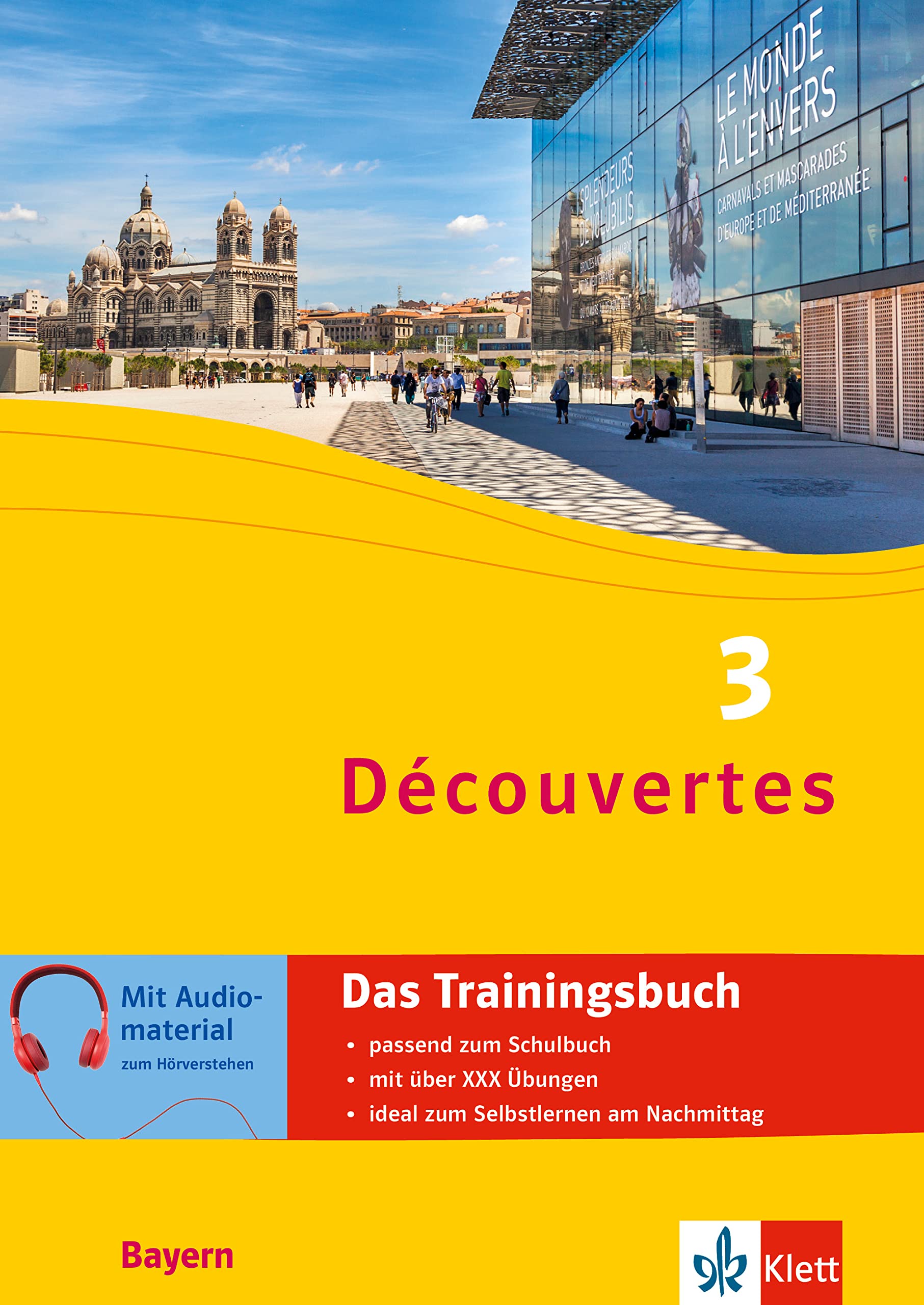 Découvertes 3 Bayern (ab 2017) - Das Trainingsbuch zum Schulbuch 3. Lernjahr Foreign Languages ​​& Dictionaries