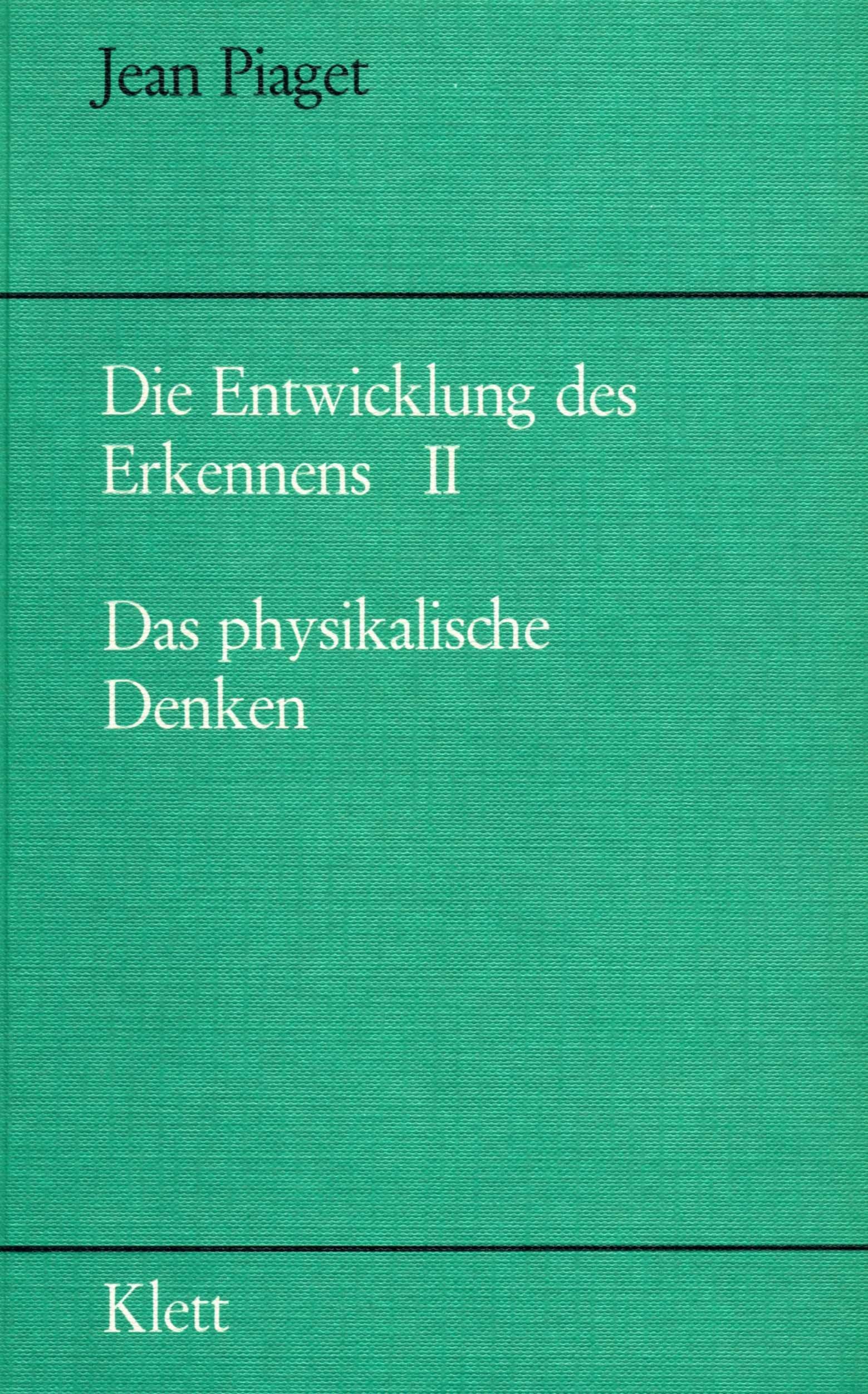 Die Entwicklung des Erkennens. Bd. 2: Das physikalische Denken Books