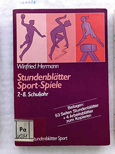 Stundenblätter Sport- Spiele. 7./8. Schuljahr Books