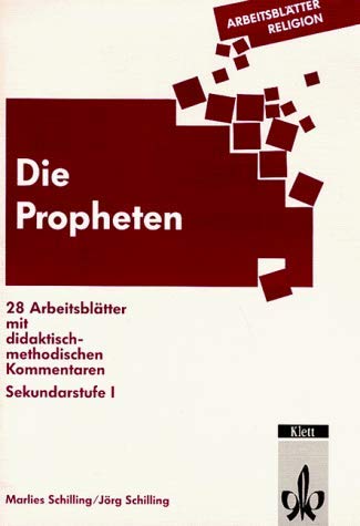 Die Propheten: 28 Arbeitsblätter mit didaktisch-methodischen Kommentaren. Sekundarstufe I Education & Training