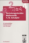 Arbeitsblätter Vertretungsstunden Mathematik 7./8. Schuljahr: 32 Arbeitsblätter mit Kommentar und Lösungen Books