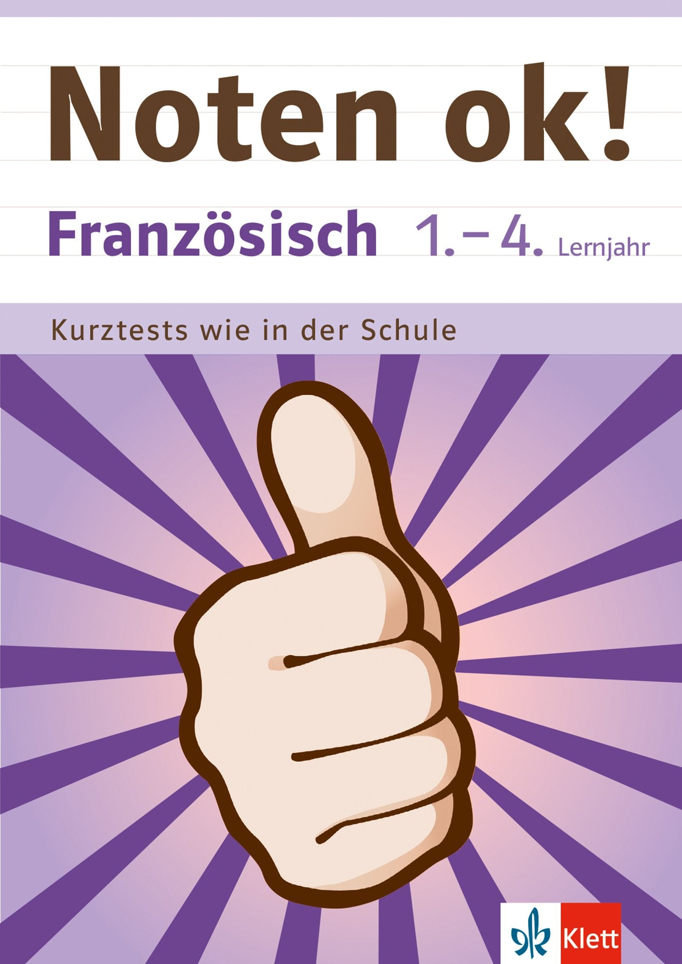 Klett Noten ok! Französisch 1.-4. Lernjahr: Kurztests wie in der Schule Foreign Languages ​​& Dictionaries