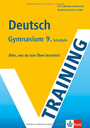 Training Deutsch 9. Klasse Gymnasium: Alles, was du zum Üben brauchst. Rechtschreibreform 2006 Study Guides