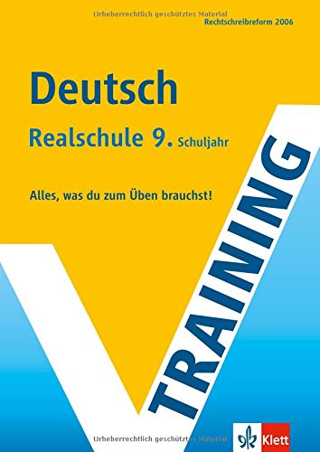 Training Deutsch. 9. Klasse Realschule: Alles, was du zum Üben brauchst. Rechtschreibreform 2006 Study Guides