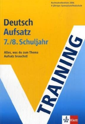 Training Deutsch Aufsatz - 7./8. Schuljahr Study Guides Books