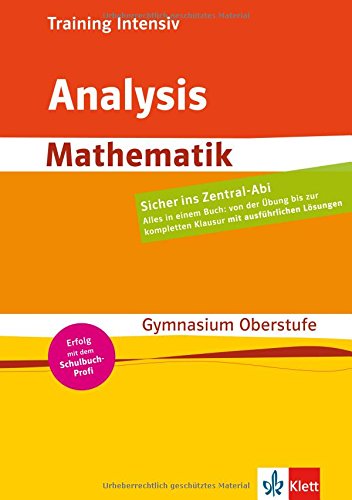 Training intensiv Mathematik Analysis: Gymnasium Oberstufe Study Guides