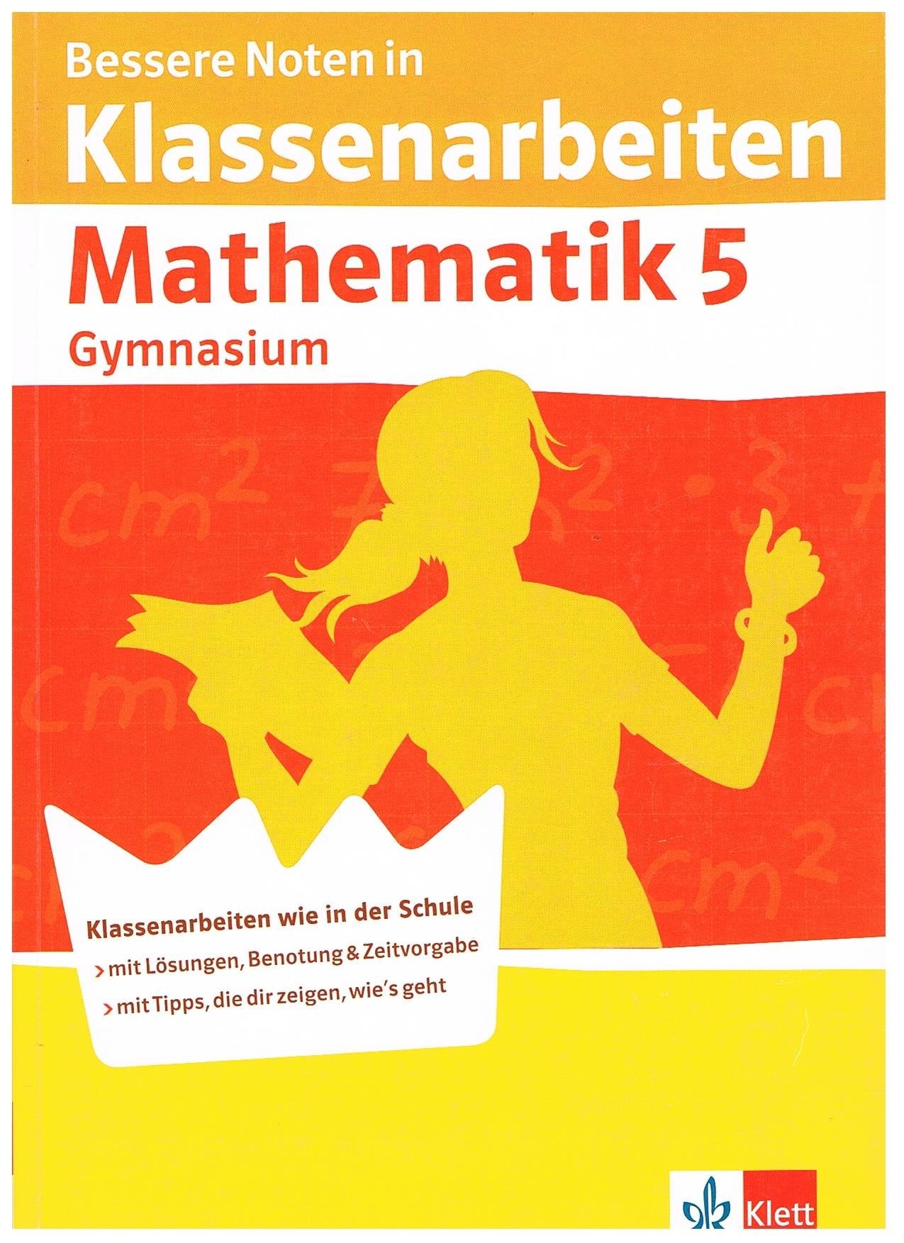 Bessere Noten in Klassenarbeiten Mathematik. 5. Klasse Gymnasium book