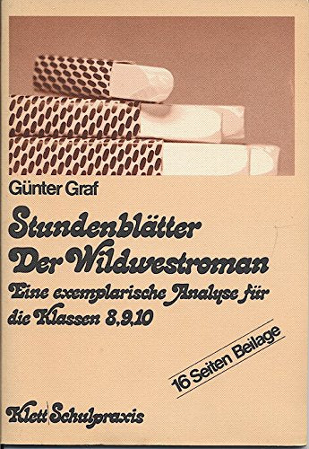 Stundenblätter Der Wildwestroman. Eine exemplarische Analyse für die Klassen 8/9/10 Professional & Reference Books