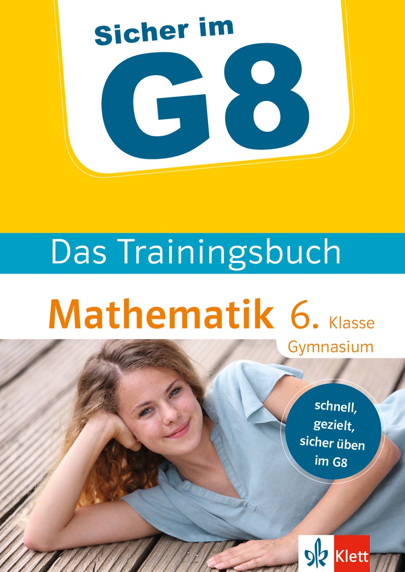 Klett Sicher im G8 Das Trainingsbuch Mathematik 6. Klasse Gymnasium Study Guides