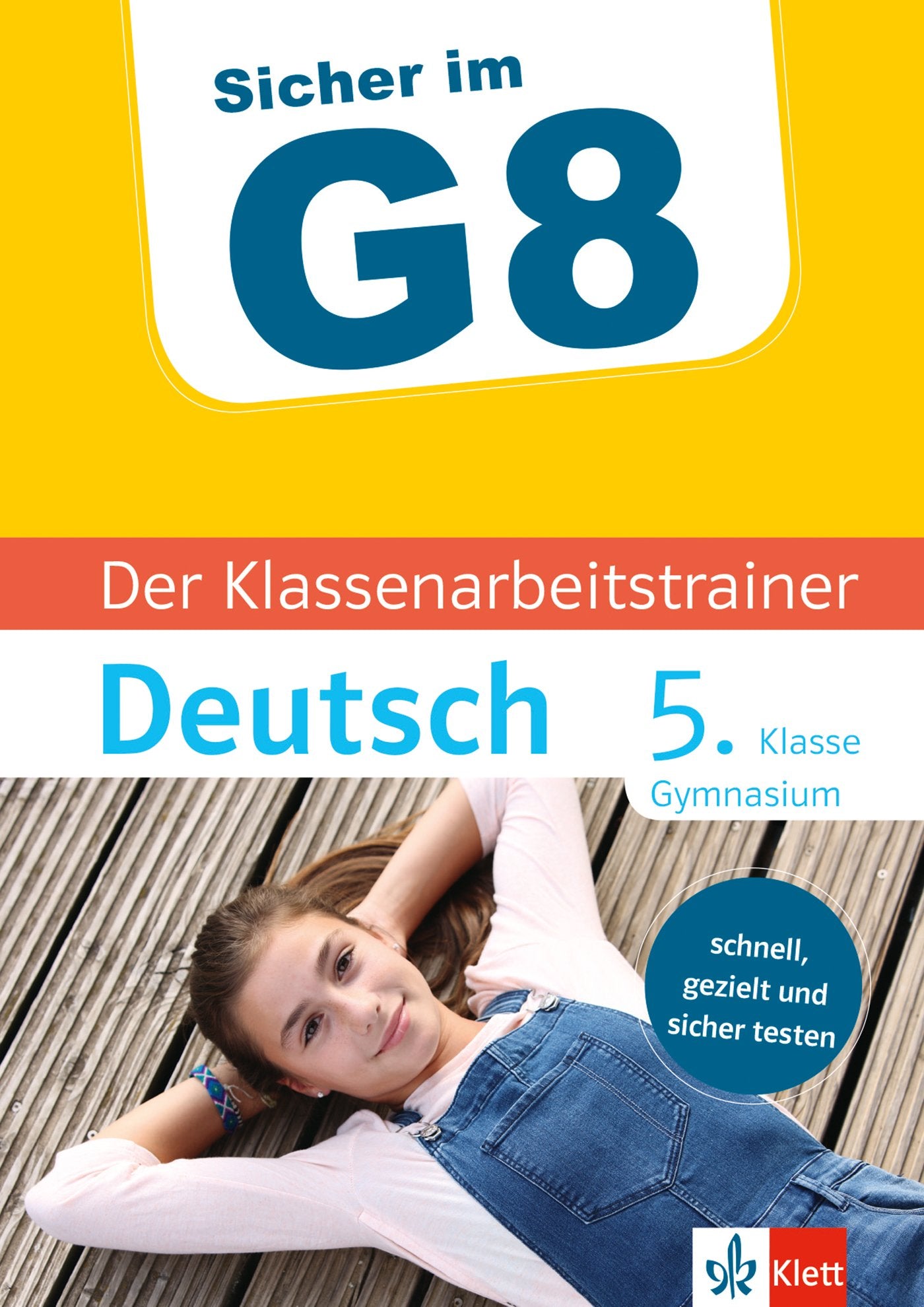 Sicher im G8. Der Klassenarbeitstrainer Deutsch 5. Klasse Gymnasium Study Guides