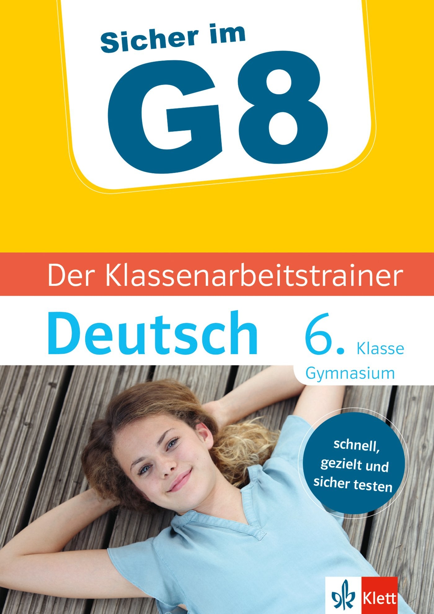 Sicher im G8. Der Klassenarbeitstrainer Deutsch 6. Klasse Gymnasium Study Guides