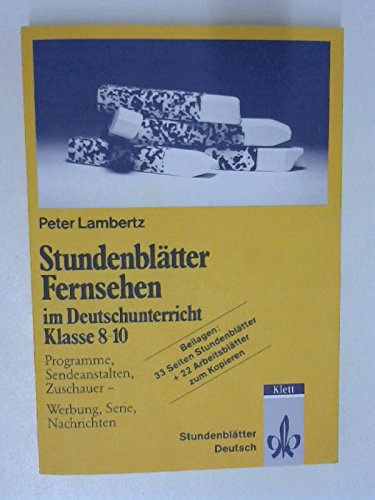 Stundenblätter Fernsehen im Deutschunterricht Klasse 8-10 Study Guides