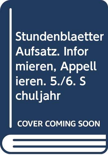Stundenblätter Aufsatz, Informieren / Appellieren Study Guides