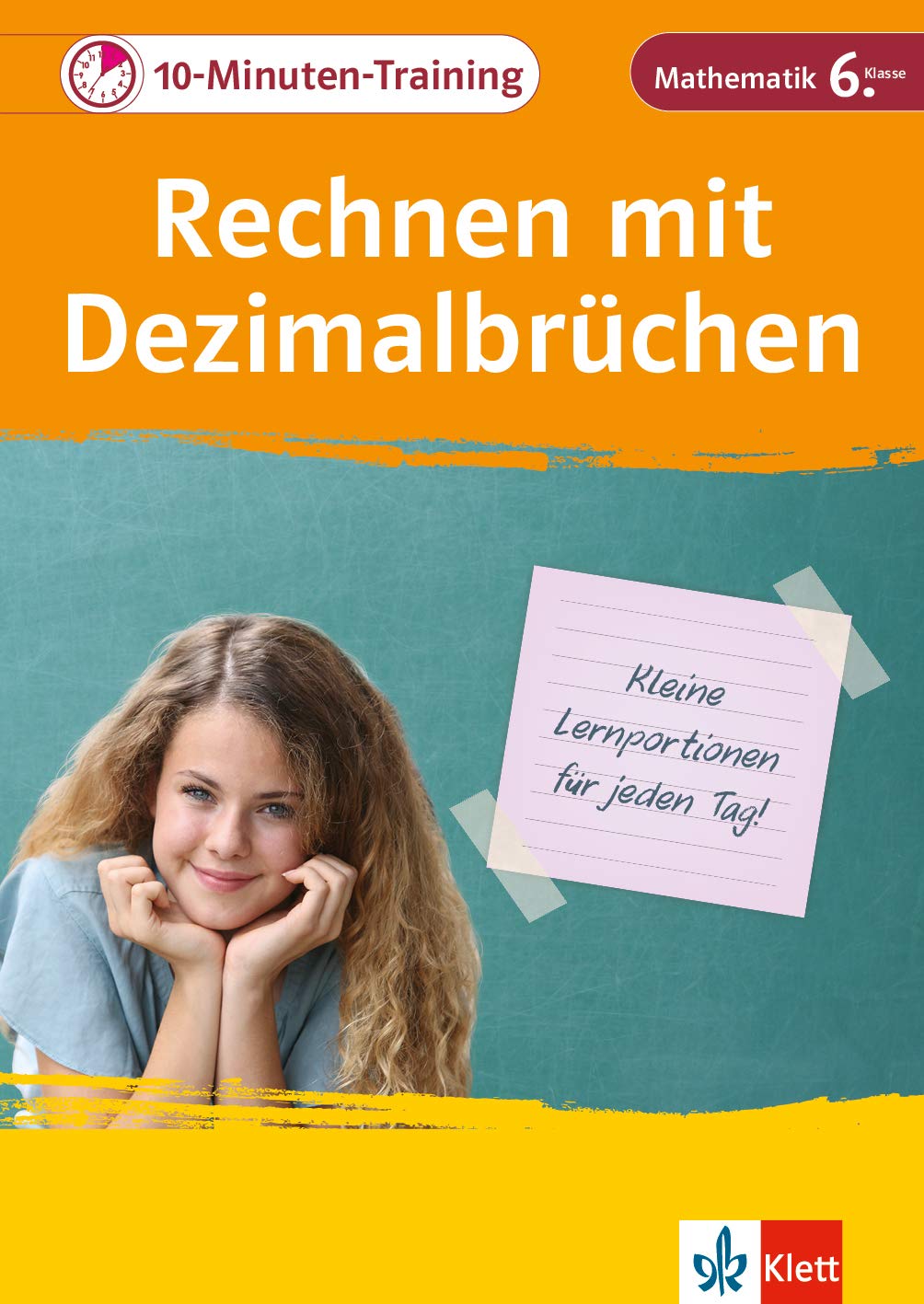Klett 10-Minuten-Training Mathematik Rechnen mit Dezimalbrüchen 6. Klasse Study Guides