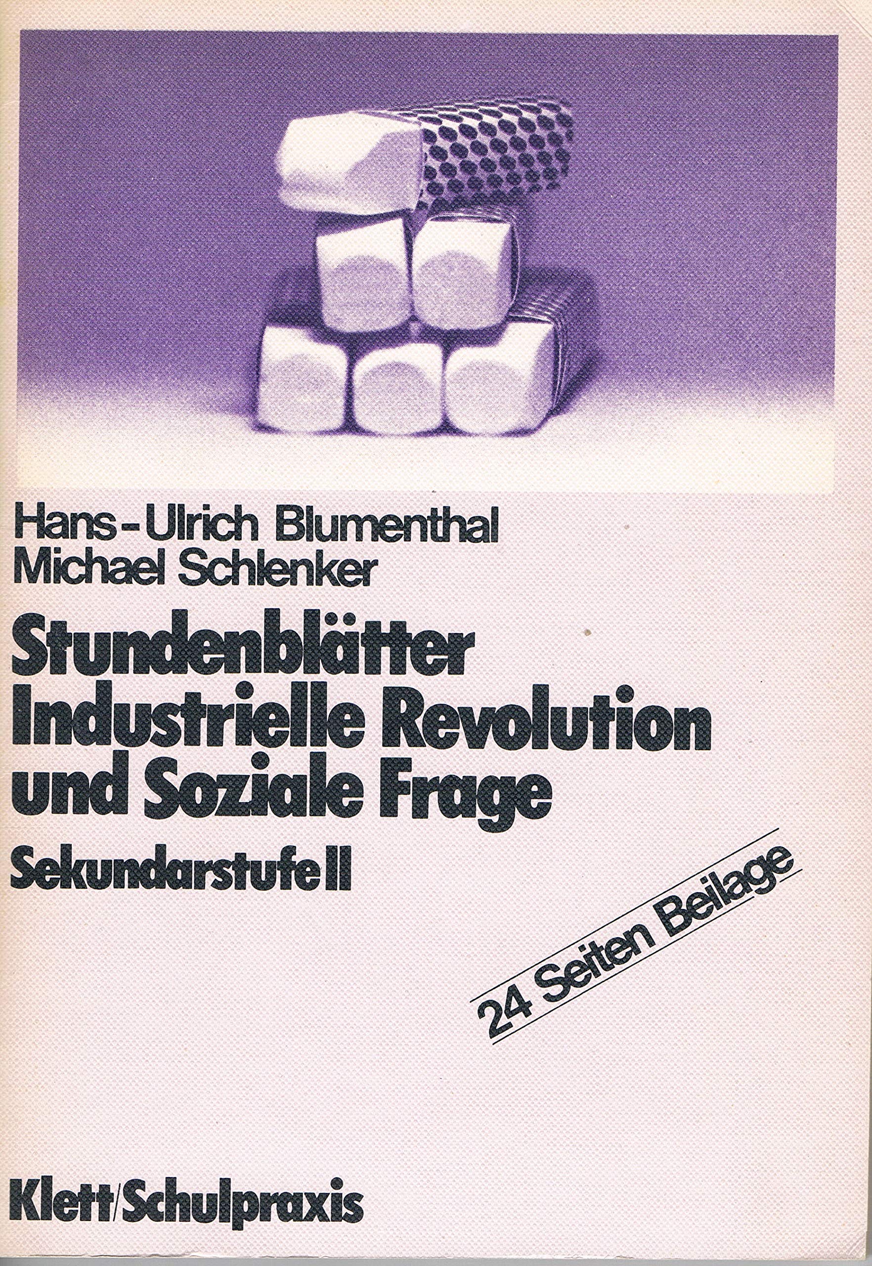 Stundenblätter Industrielle Revolution und Soziale Frage. Sekundarstufe II Education & Training