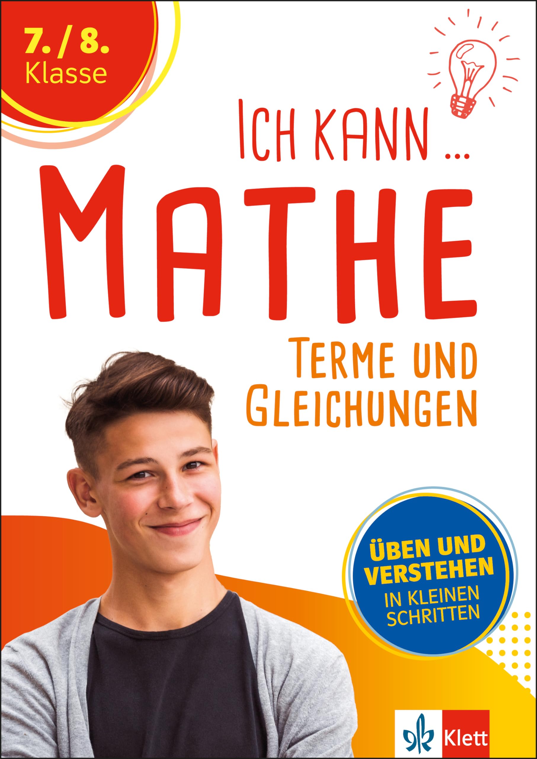 Klett Ich kann Mathe Terme und Gleichungen 7./8. Klasse: Mathematik üben und verstehen in kleinen Schritten Study Guides